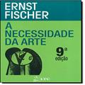 Ler A Necessidade da Arte, do autor Fischer