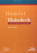 Ler Hamlet no Holodeck: O futuro da narrativa no ciberespaço, do autor Janet H. Murray Ler Hamlet no Holodeck: O futuro da narrativa no ciberespaço, do autor Janet H. Murray