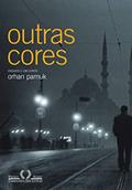 Ler Outras cores, do autor Orhan Pamuk