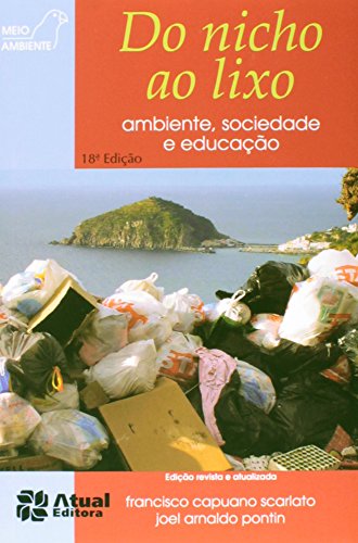 Ler Do nicho ao lixo, do autor Francisco Capuano Scarlato; Joel Arnaldo Pontim Ler Do nicho ao lixo, do autor Francisco Capuano Scarlato; Joel Arnaldo Pontim