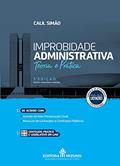 Ler Improbidade Administrativa: Teoria e Prática, do autor Calil Simão Ler Improbidade Administrativa: Teoria e Prática, do autor Calil Simão