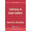 Ler Conferências de Grupos Familiares: Teoria e prática, do autor Howard Zehr; Allan Macrae Ler Conferências de Grupos Familiares: Teoria e prática, do autor Howard Zehr; Allan Macrae