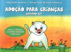 Adoção Para Crianças: Gatinho Kit - Para a Criança Colorir e Entender a Adoção - Formato Especial: 30x21cm, do autor Hália Pauliv de Souza; Renata Pauliv de Souza Casanova