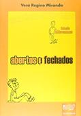 Ler Abertos e Fechados - Formato 30x21cm, do autor Vera Regina Miranda