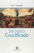 Ler Dioniso Crucificado, do autor Per Johns Ler Dioniso Crucificado, do autor Per Johns