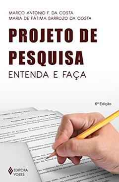 Projeto de pesquisa: Entenda e faça, do autor Maria de Fátima Barrozo da Costa; Marco Antonio F. da Costa