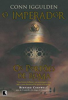 Os portões de Roma (Vol. 1 O imperador), do autor Conn Iggulden