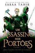 Ler Um assassino nos portões (Vol. 3 Uma chama entre as cinzas), do autor Sabaa Tahir