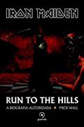 Ler Iron Maiden: Run to the hills - a biografia autorizada, do autor Mick Wall