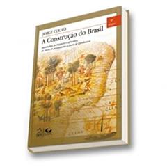 A Construção do Brasil: Ameríndios, Portugueses e Africanos, do Início do Povoamento a Finais de Quinhentos, do autor Jorge Couto