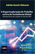 Ler A superexploração do trabalho na era da turbulência global - A perspectiva do capital no século Xxi, do autor Giovanni Alves Ler A superexploração do trabalho na era da turbulência global - A perspectiva do capital no século Xxi, do autor Giovanni Alves