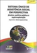 Ler Sistema Único de Assistência Social em Perspectiva. Direitos, Política Pública e Superexploração, do autor Beatriz Augusto de Paiva