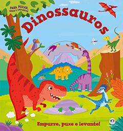 Dinossauros: Empurre, Puxe e Levante!, do autor Igloo Books