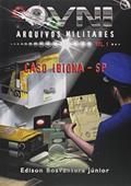 Ler Ovni. Arquivos Militares, do autor Edison Boaventura Júnior