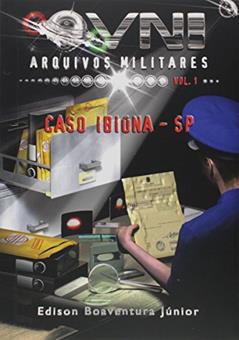 Ovni. Arquivos Militares, do autor Edison Boaventura Júnior