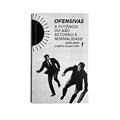 Ler Ofensivas: A potência do não retorno à normalidade: 1, do autor Paulo Spina Ler Ofensivas: A potência do não retorno à normalidade: 1, do autor Paulo Spina