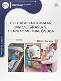 Ler Ultrassonografia, mamografia e densitometria Óssea, do autor Alessandra Pacini de Campos e Renato Camargo Ler Ultrassonografia, mamografia e densitometria Óssea, do autor Alessandra Pacini de Campos e Renato Camargo