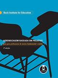Ler Aprendizagem Baseada em Projetos: Guia para Professores de Ensino Fundamental e Médio, do autor Buck Institute For Education Ler Aprendizagem Baseada em Projetos: Guia para Professores de Ensino Fundamental e Médio, do autor Buck Institute For Education