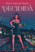 Ler Decidida, do autor Marco Antonio Martire