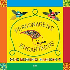 Personagens encantados 1, do autor Ingrid Biesemeyer Bellinghausen