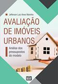 Ler Avaliação de Imóveis Urbanos - Análise dos Pressupostos do Modelo, do autor Jefferson Luiz Alves Marinho Ler Avaliação de Imóveis Urbanos - Análise dos Pressupostos do Modelo, do autor Jefferson Luiz Alves Marinho