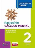 Ler Raciocínio e cálculo mental - Atividades de Matemática - 2º Ano - Ensino fundamental I, do autor Luiz Roberto Dante Ler Raciocínio e cálculo mental - Atividades de Matemática - 2º Ano - Ensino fundamental I, do autor Luiz Roberto Dante