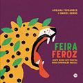 Ler Feira Feroz, do autor Adriana Fernandes; Daniel Kondo