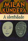 Ler A identidade, do autor Milan Kundera Ler A identidade, do autor Milan Kundera
