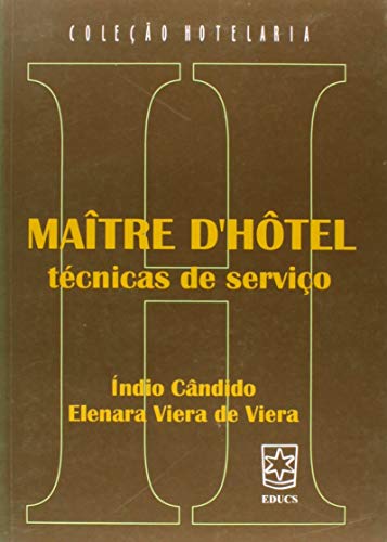Ler Maître D'hôtel: Técnicas de Serviço, do autor Índio Cândido; Elenara Viera De Viera