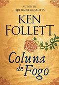 Ler Coluna de fogo (Kingsbridge - Livro 3), do autor Ken Follett