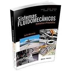 Sistemas fluidomecânicos: Hidráulica e pneumática, do autor Sarkis Melconian