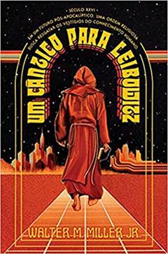 Um cântico para Leibowitz, do autor Walter M. Miller Jr.