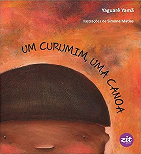 Ler Um Curumim, Uma Canoa, do autor Yamã Yaguarê