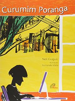 Curumim poranga, do autor Neli Guiguer