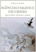 Ler Agências, viagens e excursões: Regras Jurídicas, Problemas E Soluções, do autor Gladston Mamede Ler Agências, viagens e excursões: Regras Jurídicas, Problemas E Soluções, do autor Gladston Mamede