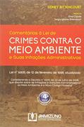 Ler Comentários à lei de Crimes Contra o Meio Ambiente e Suas Infrações Administrativas, do autor Sidney Bittencourt Ler Comentários à lei de Crimes Contra o Meio Ambiente e Suas Infrações Administrativas, do autor Sidney Bittencourt