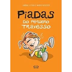 Piadas do pequeno travesso, do autor Anibal Litvin; Mario Kostzer