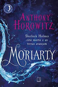Moriarty, do autor Anthony Horowitz