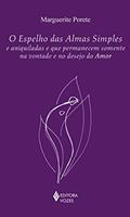 Ler O espelho das almas simples e aniquiladas e que permanecem somente na vontade e no desejo do amor, do autor Marguerite Porete Ler O espelho das almas simples e aniquiladas e que permanecem somente na vontade e no desejo do amor, do autor Marguerite Porete