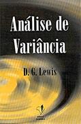 Ler Análise de Variância, do autor D. G. Lewis Ler Análise de Variância, do autor D. G. Lewis