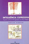 Ler Inteligência expressiva: a partir da teoria psicogenética de Henri Wallon, do autor Dulce Krock Ler Inteligência expressiva: a partir da teoria psicogenética de Henri Wallon, do autor Dulce Krock