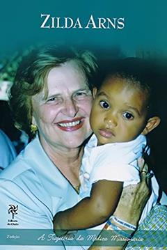 Zilda Arns. A Trajetória da Médica Missionária, do autor Otilia Arns
