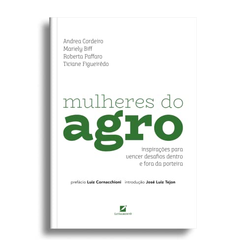Ler Mulheres do agro: inspirações para vencer desafios dentro e fora da porteira, do autor Andrea Cordeiro; Mariely Biff; Roberta Paffaro Ler Mulheres do agro: inspirações para vencer desafios dentro e fora da porteira, do autor Andrea Cordeiro; Mariely Biff; Roberta Paffaro