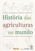 Ler História das agriculturas no mundo: Do neolítico à crise contemporânea, do autor Marcel Mazoyer; Laurence Roudart
