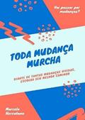 Ler Toda Mudanca Murcha, do autor Marcelo Herculano