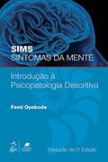 Ler Sims Sintomas da Mente - Introdução à Psicopatologia Descritiva: Introdução a Psicopatologia Descritiva, do autor Femi Femi Oyebode Ler Sims Sintomas da Mente - Introdução à Psicopatologia Descritiva: Introdução a Psicopatologia Descritiva, do autor Femi Femi Oyebode