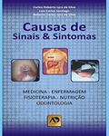 Ler Causas de Sinais e Sintomas, do autor Carlos Roberto Lyra da Silva; Luiz Carlos Santiago; Roberto Carlos Lyra da Silva