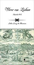 Ler Viver em Lisboa: Século XVI, do autor Lélio Luiz de Oliveira