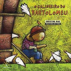 O Galinheiro do Bartolomeu, do autor Christina Dias/elma