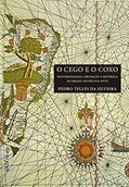 Ler O cego e o coxo: Historiografia, erudição e retórica no Brasil do século XVIII, do autor Pedro Telles da Silveira Ler O cego e o coxo: Historiografia, erudição e retórica no Brasil do século XVIII, do autor Pedro Telles da Silveira